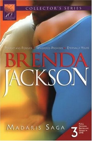 Madaris Saga: Tonight And Forever\\Whispered Promises\\Eternally Yours by Brenda Jackson
