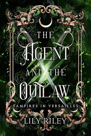 The Agent and the Outlaw by Lily Riley