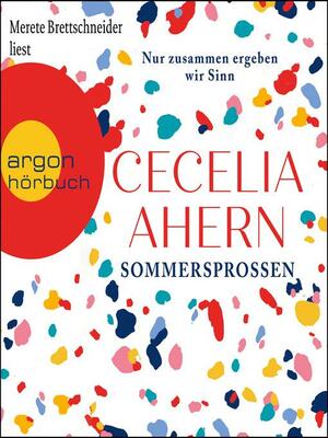 Sommersprossen – Nur zusammen ergeben wir Sinn by Cecelia Ahern