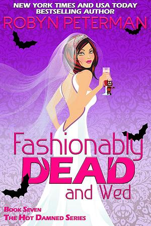 Fashionably Dead and Wed by Robyn Peterman