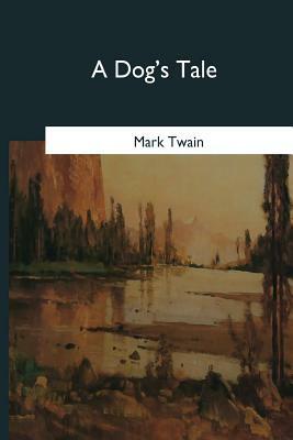 A Dog's Tale by Mark Twain