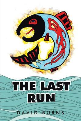 The Last Run by David Burns