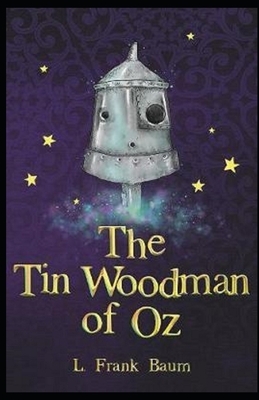 The Tin Woodman of Oz Annotated by L. Frank Baum