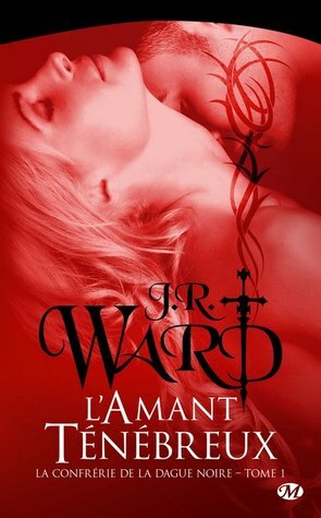 L'amant ténébreux by J.R. Ward