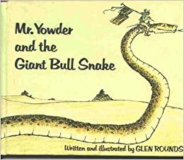 Mr. Yowder and the Giant Bull Snake by Glen Rounds