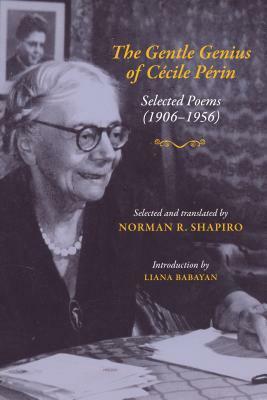 The Gentle Genius of Cecile Perin: Poems: 1906-1956 by Cecile Perin