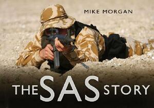 The SAS Story by Mike Morgan