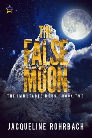 The False Moon by Jacqueline Rohrbach