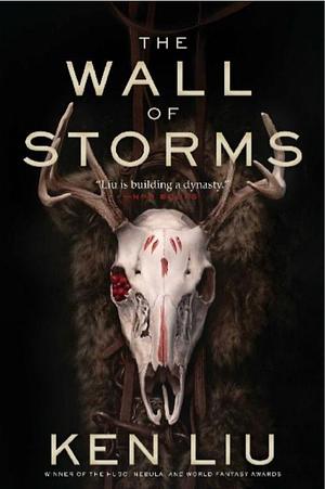 The Wall of Storms by Ken Liu