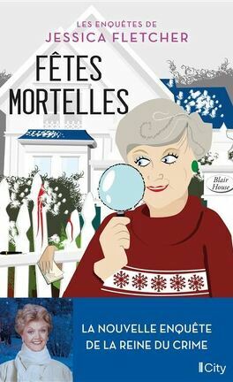 Fêtes Mortelles by Jessica Fletcher, Jon Land