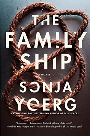 The Family Ship: A Novel by Sonja Yoerg