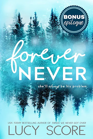 Forever Never - Bonus Epilogue by Lucy Score