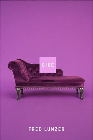 Sike by Fred Lunzer