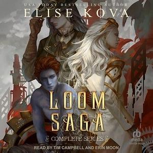 Loom Saga: The Complete Series by Elise Kova