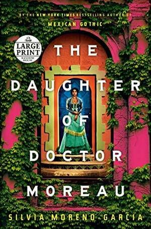 The Daughter of Doctor Moreau by Silvia Moreno-Garcia