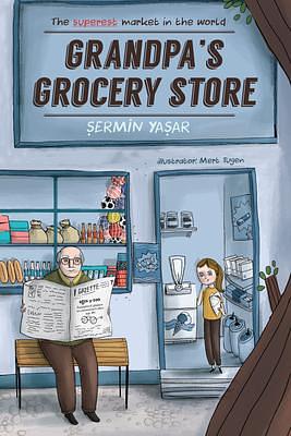 Grandpa's Grocery Store by Şermin Yaşar, Şermin Yaşar