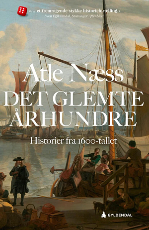 Det glemte århundre by Atle Næss