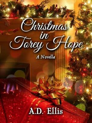 Christmas in Torey Hope by A.D. Ellis