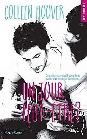 Un jour, peut-être ? by Colleen Hoover, Pauline Vidal