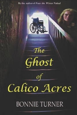 The Ghost of Calico Acres by Bonnie Turner