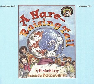 Hare-Raising Tail (1 CD Set) by Elizabeth Levy