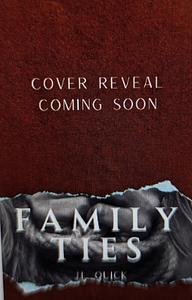 Family Ties by J.L. Quick