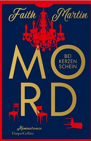 Mord bei Kerzenschein: Kriminalroman | Cosy Crime | Der erste Roman einer fesselnden neuen Krimireihe von der Bestsellerautorin by Faith Martin