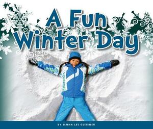 A Fun Winter Day by Jenna Lee Gleisner