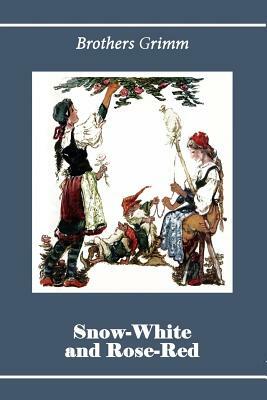 Snow-White and Rose-Red (Illustrated) by Jacob Grimm