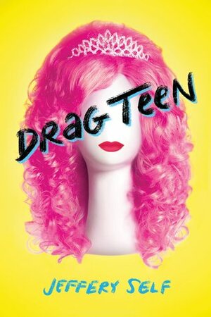 Drag Teen by Jeffery Self