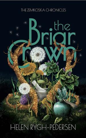 The Briar Crown by Helen Rygh-Pedersen