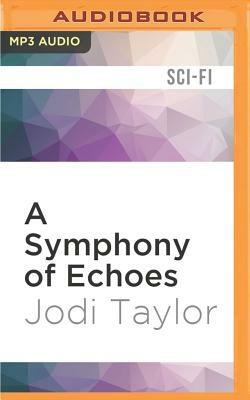 A Symphony of Echoes by Jodi Taylor