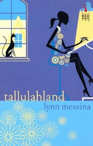 Tallulaland by Lynn Messina