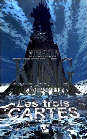 La tour sombre 2: Les trois cartes by Stephen King