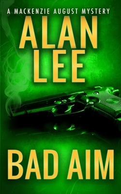 Bad Aim by Alan Lee