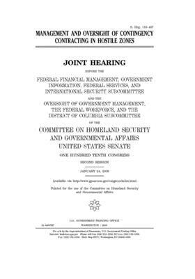 Management and oversight of contingency contracting in hostile zones by United States Congress, United States Senate, Committee on Homeland Security (senate)