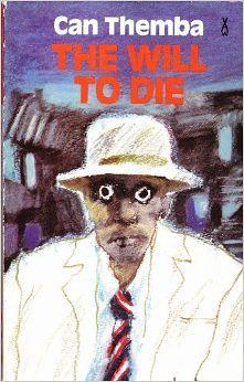 The Will To Die by Can Themba