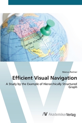 Efficient Visual Navigation by Marcus Raitner