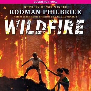 Wildfire by Rodman Philbrick