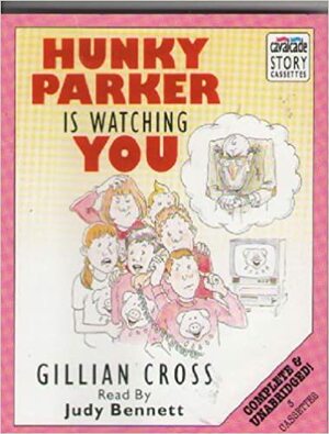 Hunky Parker is Watching You by Gillian Cross