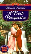 A Fresh Perspective by Elisabeth Fairchild