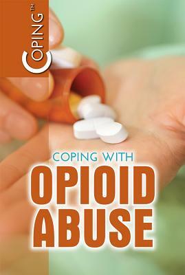 Coping with Opioid Abuse by Joe Greek