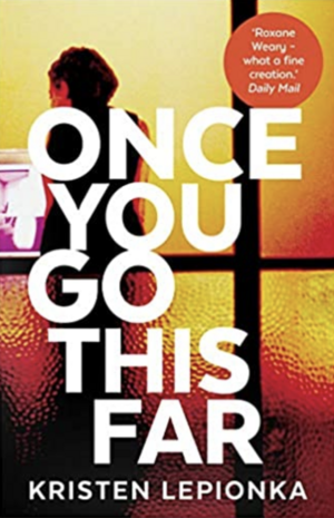 Once You Go This Far by Kristen Lepionka