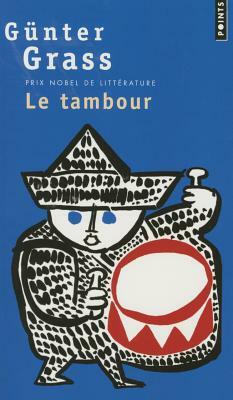 Le Tambour by Günter Grass