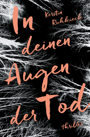 In deinen Augen der Tod by Kerstin Ruhkieck