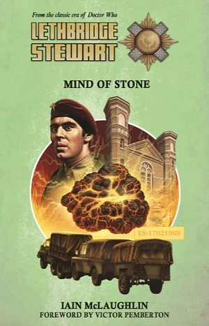 Lethbridge-Stewart: Mind of Stone by Iain McLaughlin
