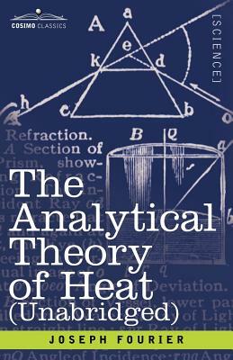 The Analytical Theory of Heat (Unabridged) by Joseph Fourier