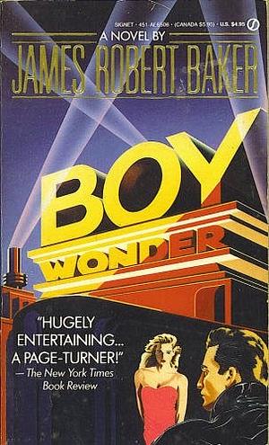 Boy Wonder by James Robert Baker