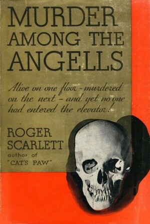 Murder Among the Angells by Roger Scarlett