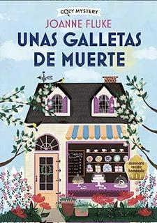 Unas galletas de muerte by Joanne Fluke